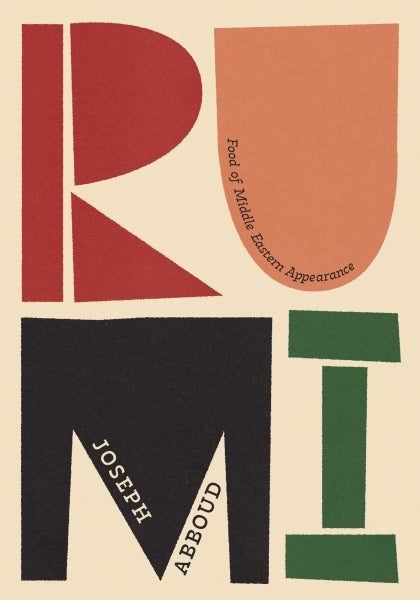 Rumi: food of Middle Eastern appearance - a conversation with Joseph Abboud