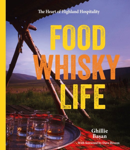 Food Whisky Life with Ghillie Basan