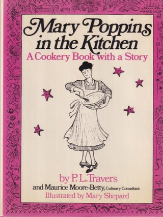 Item #0001955241-01 Mary Poppins in the Kitchen. P. L Travers, Maurice Moore-Betty