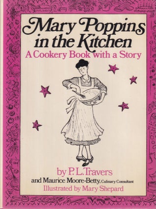 Item #0001955241-01 Mary Poppins in the Kitchen. P. L Travers, Maurice Moore-Betty