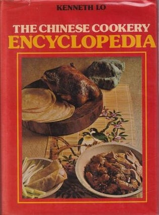Item #000435141X-01 The Chinese Cookery Encyclopedia. Kenneth Lo