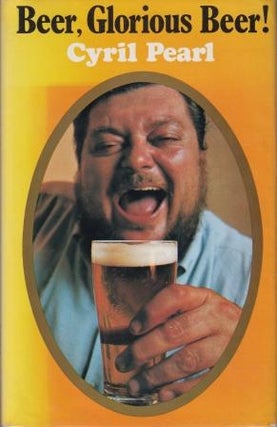 Item #017001815-01 Beer, Glorious Beer. Cyril Pearl