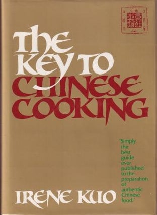 Item #0170052958-01 The Key to Chinese Cooking. Irene Kuo