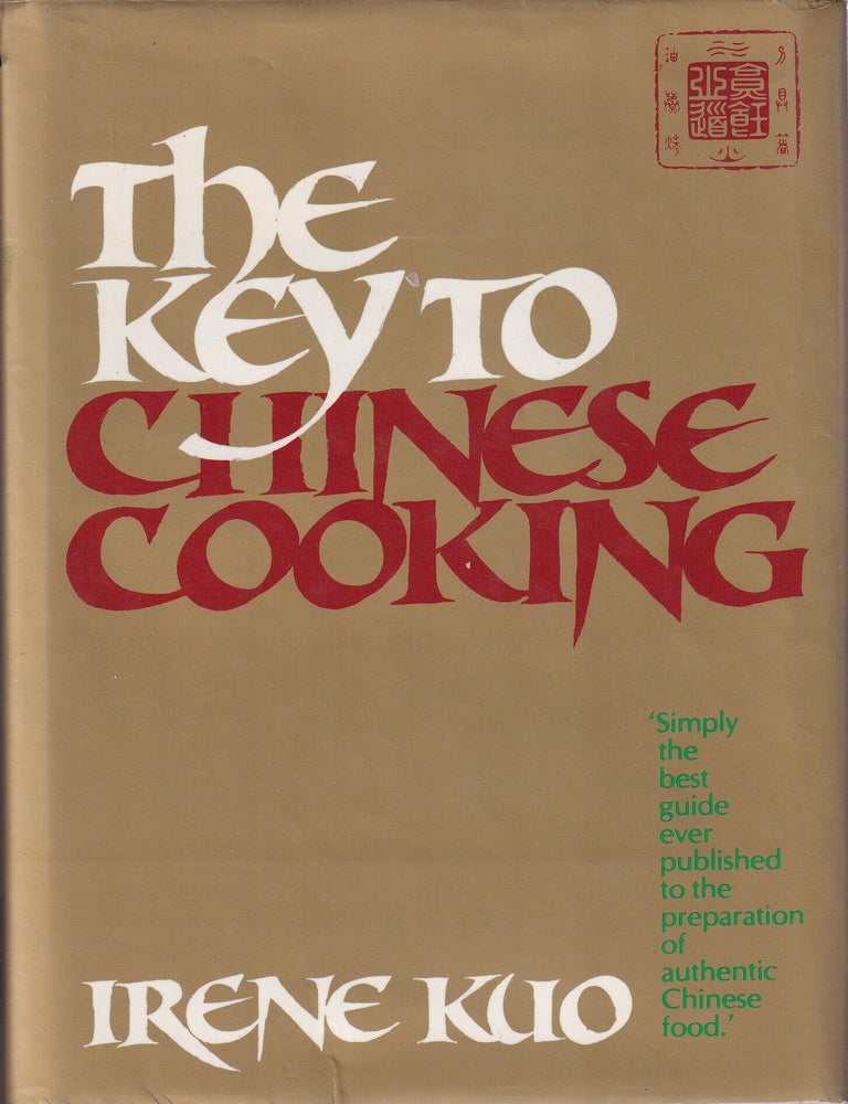 Item #0170052958-05 The Key to Chinese Cooking. Irene Kuo.