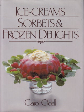 Item #0170064093-01 Ice-Creams Sorbets & Frozen Desserts. Carol Odell