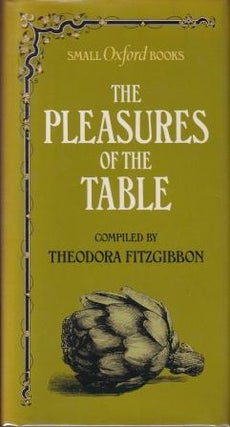 Item #0192141201-01 The Pleasures of the Table. Theodora Fitzgibbon