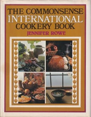 Item #0207138575-01 The Commonsense International Cookery. Jennifer Rowe