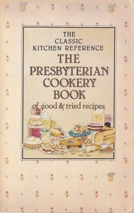 Item #0207147515-02 The Presbyterian Cookery Book. PWMU Committee