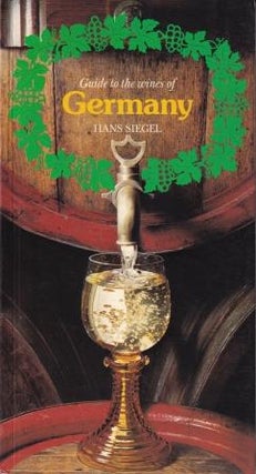 Item #0273010964-01 Guide to the Wines of Germany. Hans Siegel