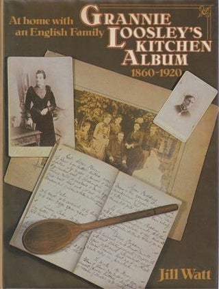 Item #0283987049-01 Grannie Loosley's Kitchen Album. Jill Watt