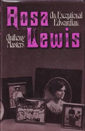 Item #0297773585-01 Rosa Lewis: an exceptional Edwardian. Anthony Masters.