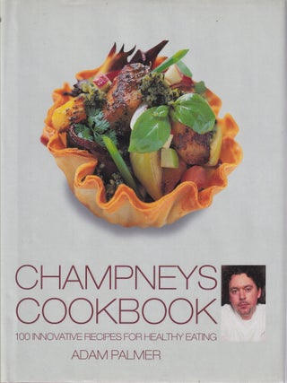Item #0297825216-01 Champney's Cookbook. Adam Palmer