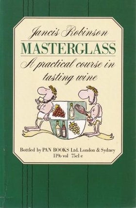 Item #033028097X-01 Masterglass: a practical course. Jancis Robinson