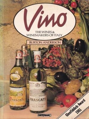 Item #0333334124-01 Vino: the wines & winemakers of Italy. Burton Anderson