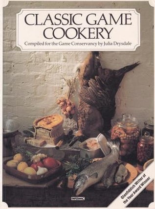 Item #0333346742-02 Classic Game Cookery. Julia Drysdale