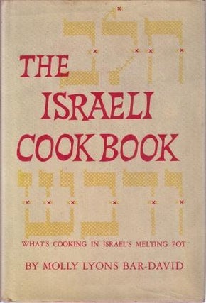 Item #051750667X-01 The Israeli Cook Book. Molly Lyons Bar-David