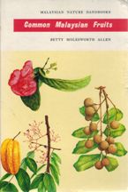Item #0582724090-01 Common Malaysian Fruits. Betty Molesworth Allen