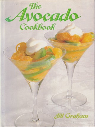 Item #0589503758-01 The Avocado Cookbook. Jill Graham