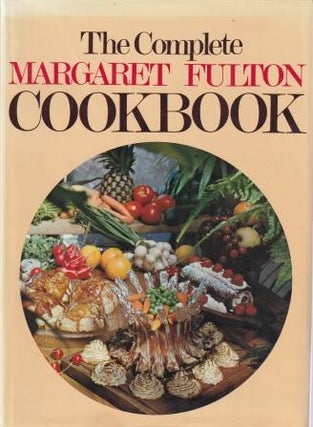 Item #0600072606-04 The Complete Margaret Fulton Cookbook. Margaret Fulton