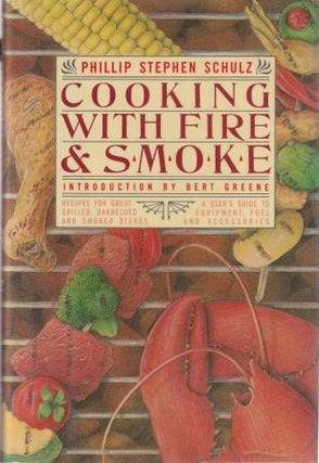 Item #0671552341-01 Cooking with Fire & Smoke. Phillip Stephen Schulz