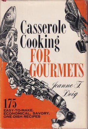 Item #0682471720-01 Casserole Cooking for Gourmets. Jeanne F. Doig
