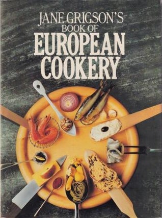 Item #0689113986-01 Jane Grigson's Book of European Cookery. Jane Grigson