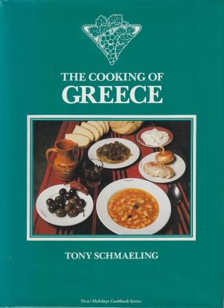 Item #0701815213-01 The Cooking of Greece. Tony Schmaeling.