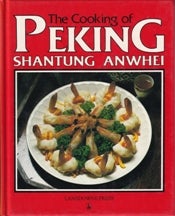 Item #0701817569-01 The Cooking of Peking, Shantung Anwhei. Carol Jacobson