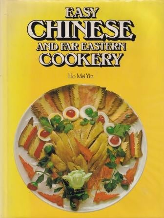 Item #0706362055-01 Easy Chinese & Far Eastern Cookery. Ho Mei Yin.