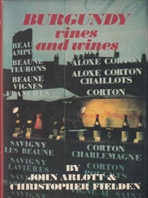 Item #0706701976-01 Burgundy Vines & Wines. John Arlott, Christopher Fielden
