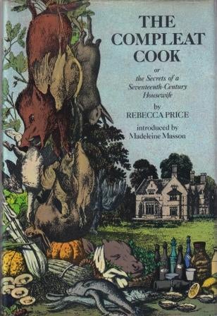Item #0710074441-01 The Compleat Cook. Rebecca Price.