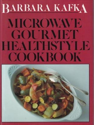 Item #0712639284-01 Microwave Gourmet Healthstyle Cookbook. Barbara Kafka