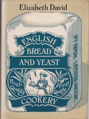 Item #0713910267-07 English Bread & Yeast Cookery. Elizabeth David
