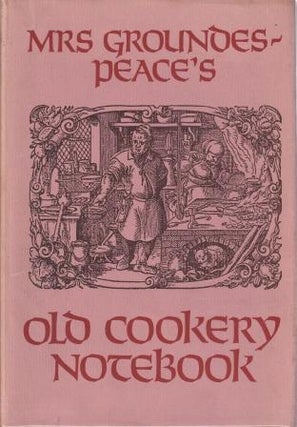 Item #0715351818-01 Groundes-peace's Old Cookery Notebook. Zara Groundes-peace