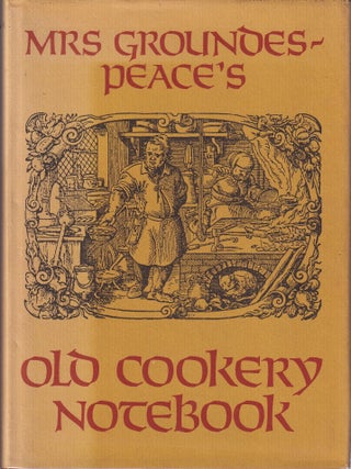 Item #0715351818-02 Groundes-peace's Old Cookery Notebook. Zara Groundes-peace, comp