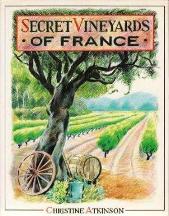 Item #0715391186-01 Secret Vineyards of France. Christine Atkinson