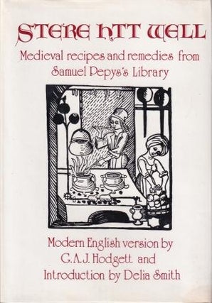 Item #071911487X-01 Stere htt Well; medieval recipes. G. A. J. Hodgett