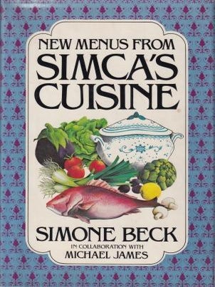 Item #0719537215-02 New Menus from Simca's Cuisine. Simone Beck