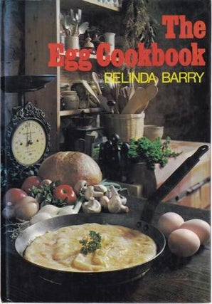 Item #0724900381-01 The Egg Cookbook. Belinda Barry