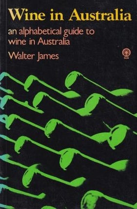 Item #0725102853-01 Wine in Australia. Walter James