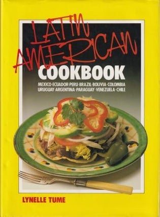 Item #0725404663-01 Latin American Cookbook. Lynelle Tume