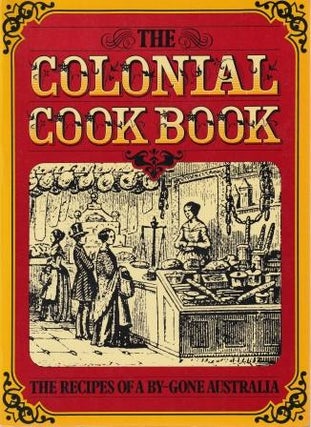 Item #0727104128-02 The Colonial Cook Book. Alison Burt