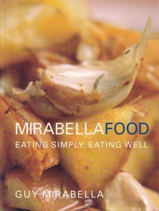 Item #0732909880-01 Mirabella Food: eating simply. Guy Mirabella