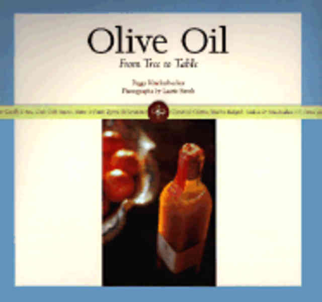Item #0811813509-01 Olive Oil: from tree to table. Peggy Knickerbocker.