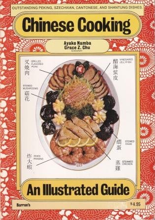 Item #0812008235-01 Chinese Cooking: an illustrated guide. Ayako Namba, Grace Z. Chu.