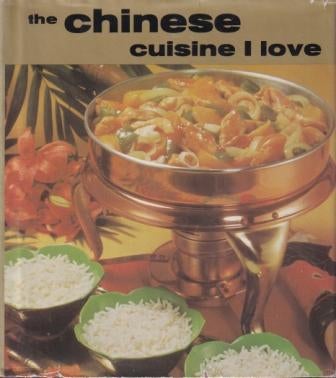 Item #0814806783-01 The Chinese Cuisine I Love. Jules J. Bond.