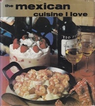 Item #0814806791-01 The Mexican Cuisine I Love. Jules J. Bond