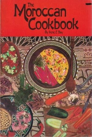 Item #0825630959-01 The Moroccan Cookbook. Irene F. Day.