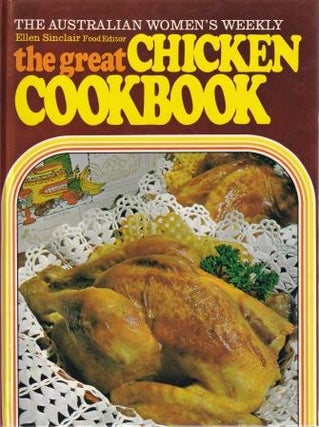 Item #0855503041-01 AWW: The Great Chicken Cookbook. Ellen Sinclair