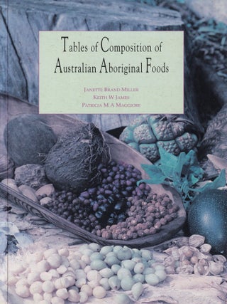 Item #0855752424-1 Tables of Composition of Aboriginal Food. Janette Brand Miller, Ors